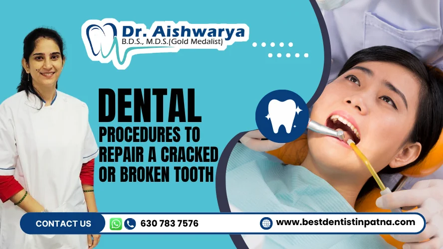 Dental Procedures to Repair a Cracked or Broken Tooth